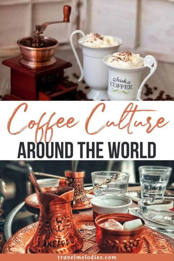 coffee traditions around the world