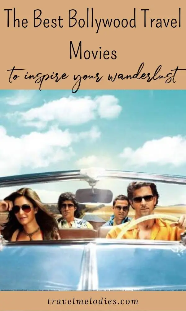 the best bollywood travel movies to inspire wanderlust