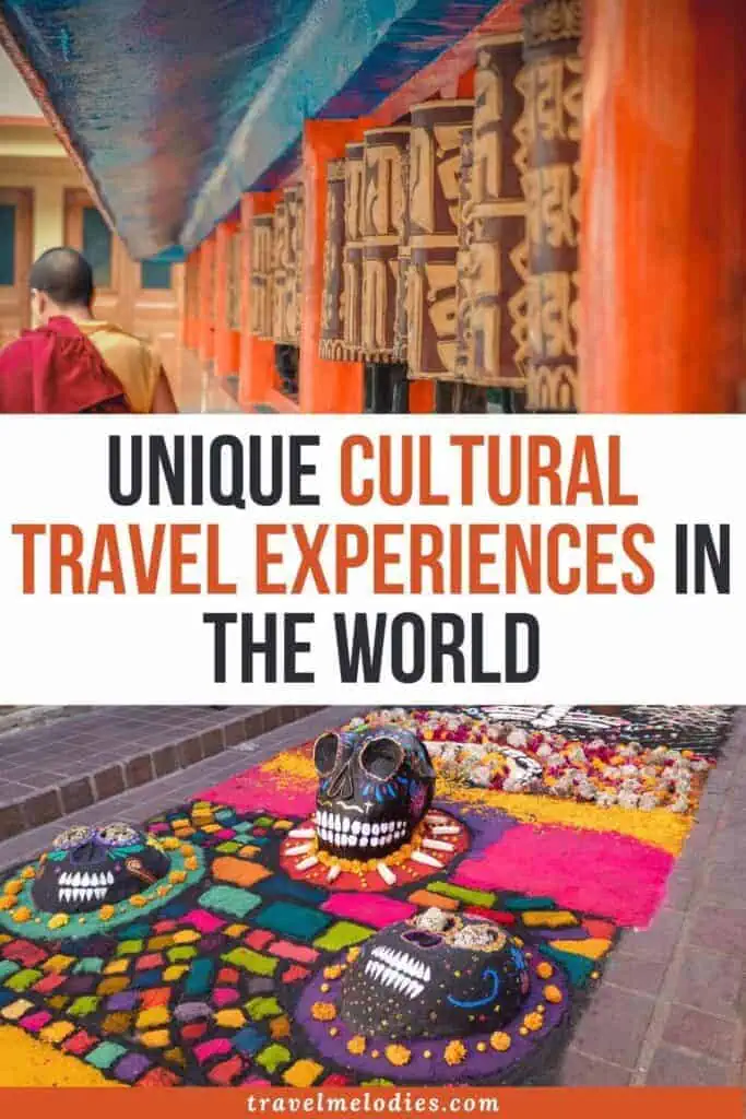unique best cultural travel experiences in the world